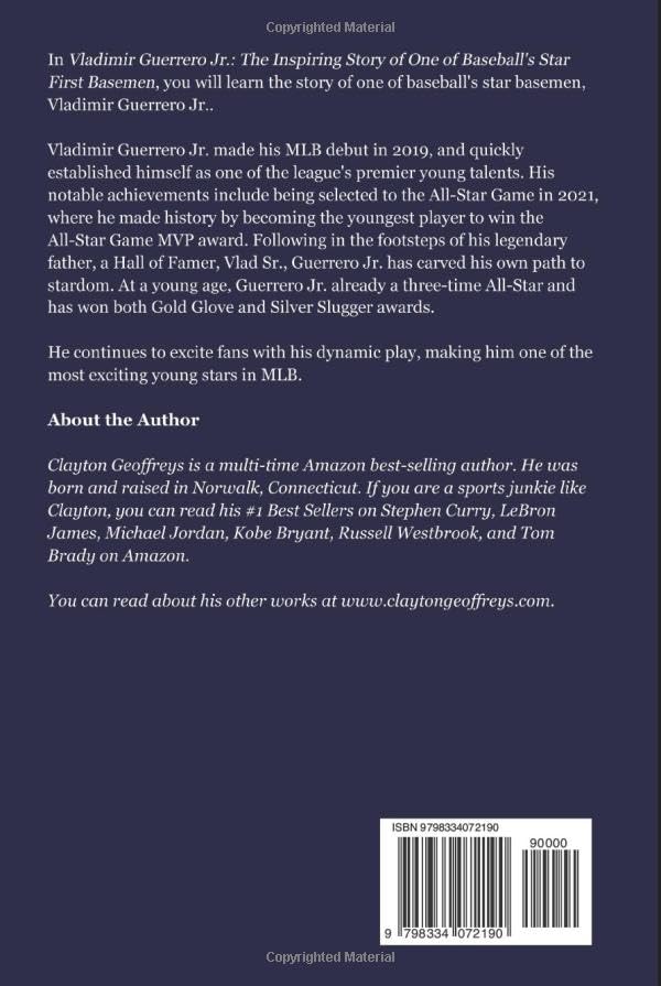 Vladimir Guerrero Jr.: The Inspiring Story of One of Baseball's Star First Basemen (Baseball Biography Books) image 2 of 2 B0DB5ZRVG6