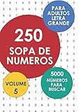  250 Sopas De Numeros - 5000 Números Para Buscar: Volume 5