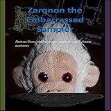  Zarqnon the Embarrassed (A collection of Abstract Chaos and Noise with Industrial and Darkwave overtones)