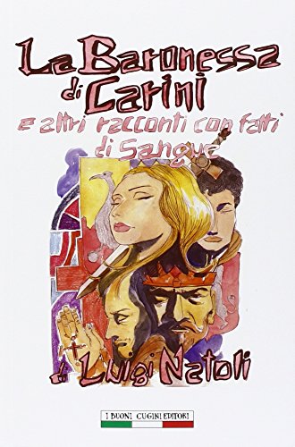 La baronessa di Carini e altri racconti con fatti di sangue La baronessa di Carini e altri racconti con fatti di sangue