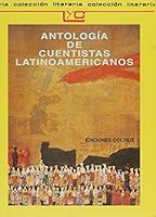 Antologia de Cuentistas Latinoamericanos (Coleccion Literaria Lyc (Leer y Crear)) 9505810644 Book Cover