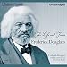 The Life and Times of Frederick Douglass: Written by Himself