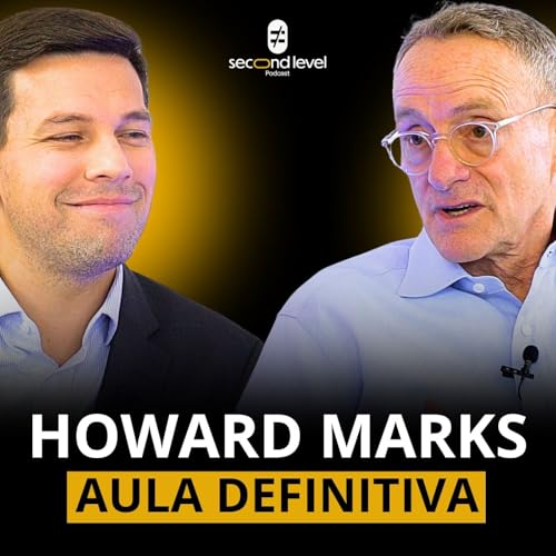#04 | HOWARD MARKS: 79 ANOS DE SABEDORIA DE INVESTIMENTO EM 45 MINUTOS