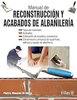Manual de reconstruccion y acabados de albanileria / Bricklaying Manual 9682467667 Book Cover