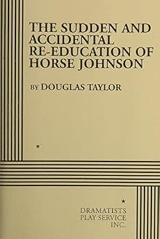 Sudden and Accidental Re-education of Horse Johnson