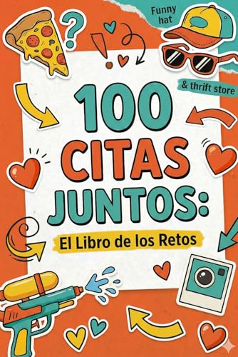 100 Citas Juntos: El Libro de los Retos: Álbum de Aventuras para