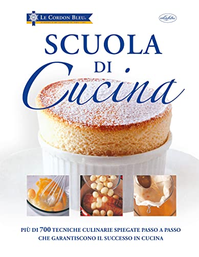 Scuola di cucina. Ediz. illustrat