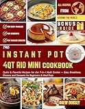The Instant Pot 4QT RIO Mini Cookbook: Quick and Flavorful Recipes for the 7-in-1 Multi Cooker — Easy Breakfasts, Dinners, and Desserts for Beginners and Meal Prep