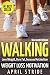 Walking:  Weight Loss Motivation: Lose Weight, Burn Fat & Increase Metabolism