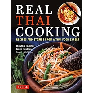 Real Thai Cooking: Recipes and Stories from a Thai Food Expert Hardcover – May 16, 2023