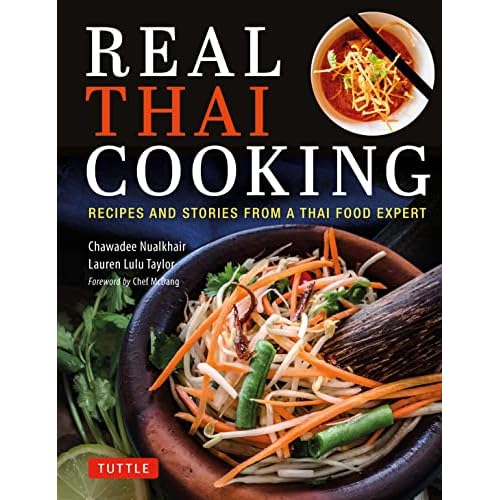 Real Thai Cooking: Recipes and Stories from a Thai Food Expert Hardcover – May 16, 2023