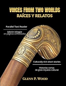 Voices From Two Worlds RAÍCES Y RELATOS