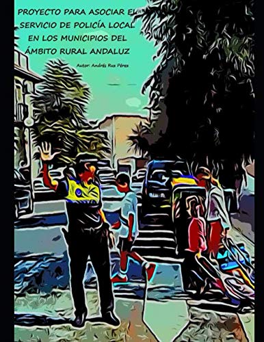 PROYECTO PARA ASOCIAR EL SERVICIO DE POLICÍA LOCAL EN LOS