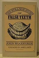 The strange story of false teeth 0876631189 Book Cover