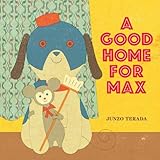  [(A Good Home for Max)] [ Other primary creator Junzo Terada ] [September, 2014]