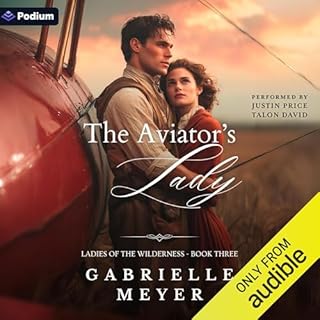 The Aviator's Lady Audiobook By Gabrielle Meyer cover art