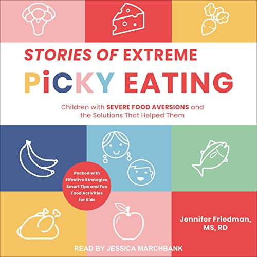 Stories of Extreme Picky Eating by Jennifer Friedman MS RD episode artwork
