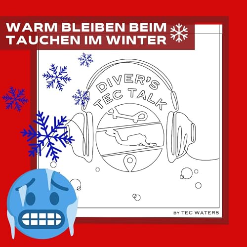 『Warm durch den Winter: So bleibt Tauchen auch bei K&auml;lte entspannt』のカバーアート