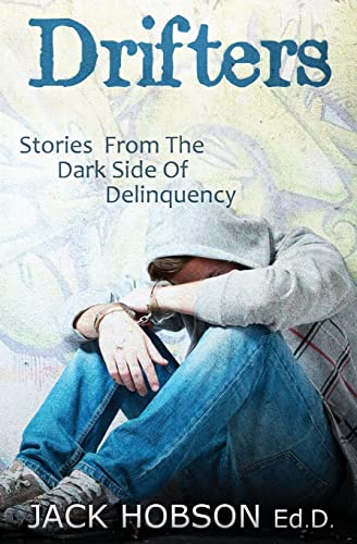 Drifters: Stories from the Dark Side of Delinquency