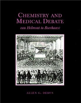 Hardcover Chemistry and Medical Debate van Helmont to Boerhaave Book