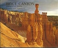 Bryce Canyon National Park Including Scenic Highway 12 1600680461 Book Cover