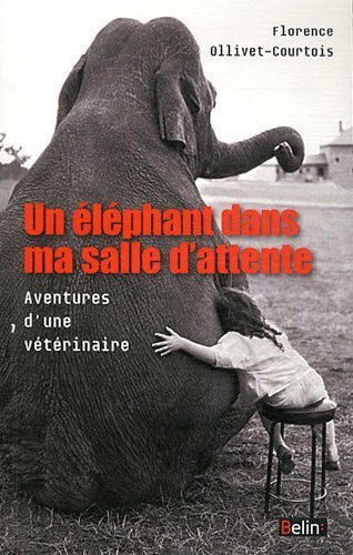 Amazon.co.jp Un éléphant dans ma salle d'attente Aventures d'une