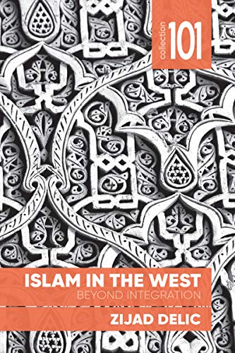 Islam in the West: Beyond Integration (Collection 101) (English Edition)