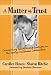 A Matter of Trust: Connecting Teachers and Learners in the Early Childhood Classroom (Early Childhood Education Series)