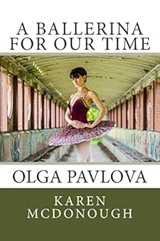Paperback A Ballerina For Our Time: Olga Pavlova Book