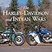 The Harley-Davidson and Indian Wars