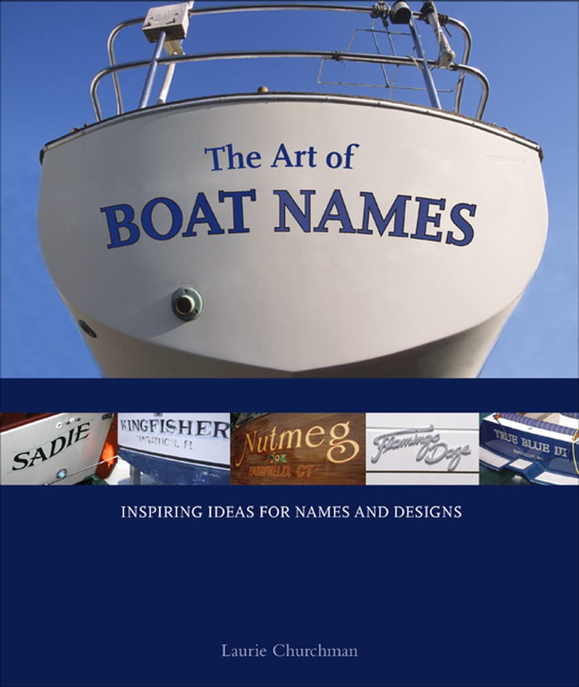 Buy The Art of Boat Names: Inspiring Ideas for Names and Designs (INTERNATIONAL MARINE-RMP) — BookShops.in