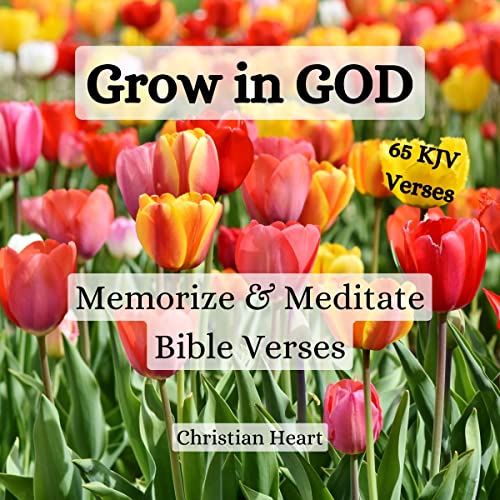 Grow in God (By Christian Heart)