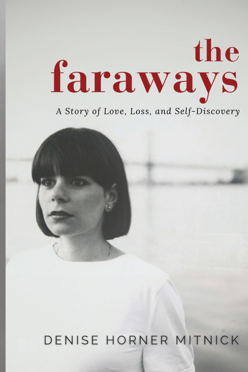 The Faraways: A Story of Love, Loss, and Self-Discovery