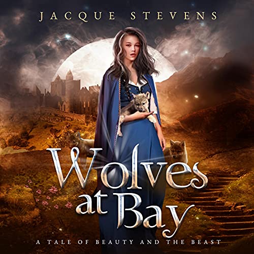 Wolves at Bay: A Tale of Beauty and the Beast by Jacque Stevens episode artwork