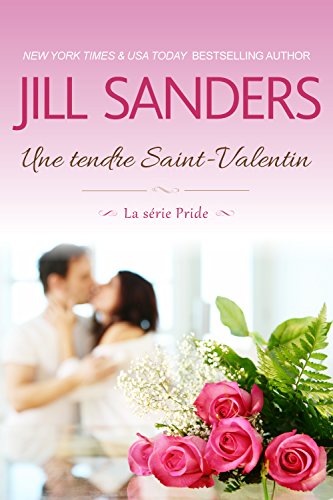 Une Tendre Saint Valentin La Serie Pride T 7 Ebook Sanders Jill Martin Mcinnes Francoise Amazon Fr