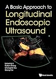A Basic Approach to Longitudinal Endoscopic Ultrasound