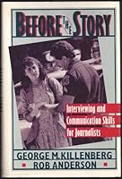 Before the Story: Interviewing and Communication Skills for Journalists 0312025459 Book Cover