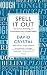 Spell It Out: The Curious, Enthralling, and Extraordinary Story of English Spelling