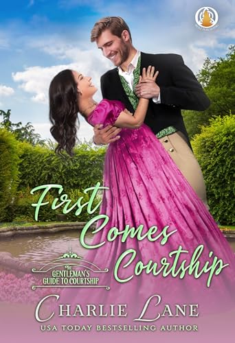 First Comes Courtship (A Gentleman's Guide to Courtship Book 4)