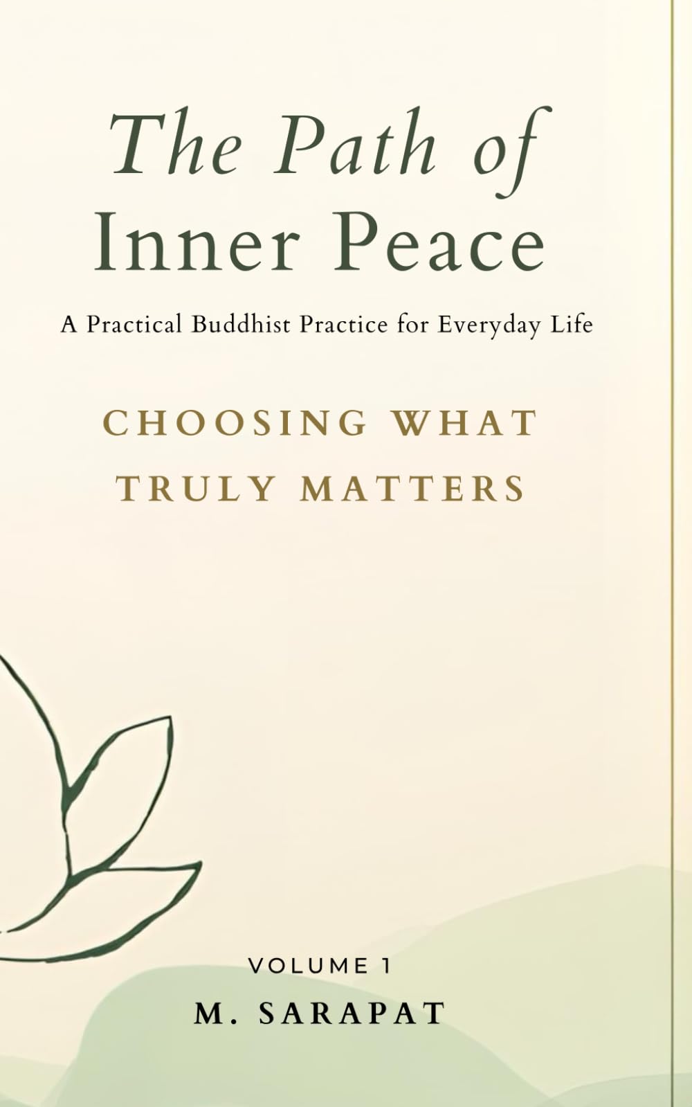 Choosing What Truly Matters: Finding Clarity in a Complex World (The Path of Inner Peace Series)