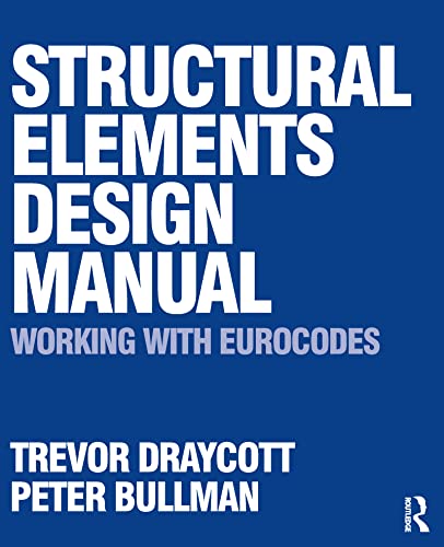 Structural Elements Design Manual le manuel de référence Eurocodes pour ingénieurs exigeants
