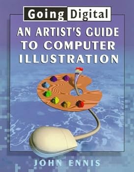 Paperback Going Digital: An Artist's Guide to Computer Illustration Book
