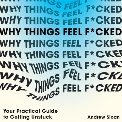 Why Things Feel F*cked cover art
