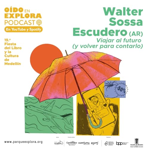 Walter Sosa Escudero: la ciencia de los pronósticos | Fiesta del Libro 2025 Podcast Por capa