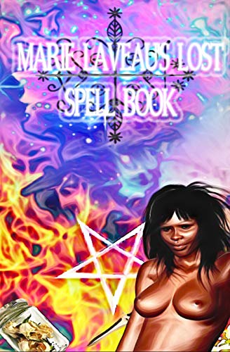Amazon Com Marie Laveau S Lost Spell Book The Voodoo Queen Ebook Laveau Marie Kindle Store