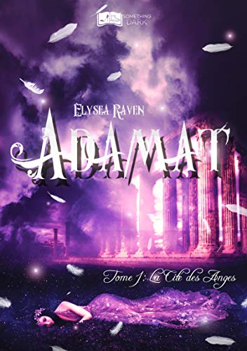 Télécharger Adamat, tome 1 : La Cité des Anges (Something Dark) Livre eBook France