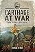 Carthage at War: Punic Armies c. 814146 BC