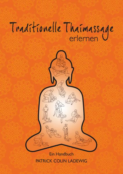 Traditionelle Thaimassage erlernen: Ein Handbuch