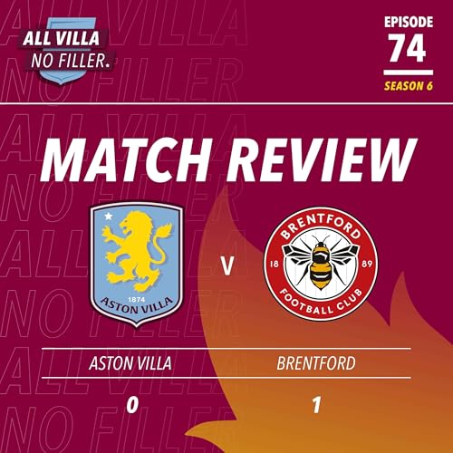 BIG MATCH REVIEW! ASTON VILLA 0 - 1 BRENTFORD | WASTEFUL AVFC LOSE TO TEN MEN