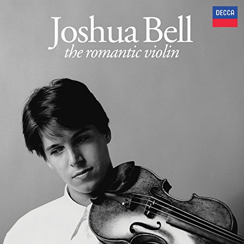 The Romantic Violin Joshua Bell Digital Music
